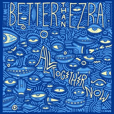 Better Than Ezra -  All Together Now